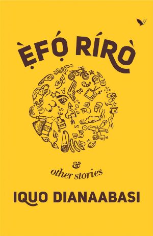 Review of Efo Riro & Other Stories 
<br> by Iquo Diana Abasi</br>